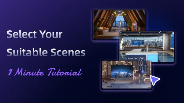 3. Select Your Suitable Scenes